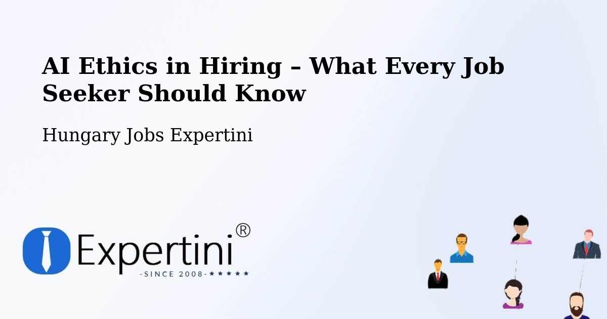 AI Ethics in Recruitment & Hiring – Csengőd - Csengőd, Hungary Jobs Expertini