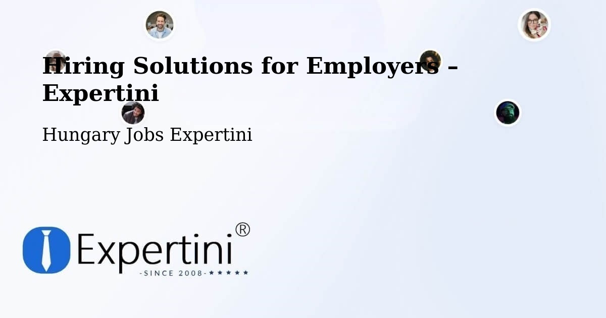 Hiring Solutions for Employers in Csengőd - Csengőd, Hungary Jobs Expertini